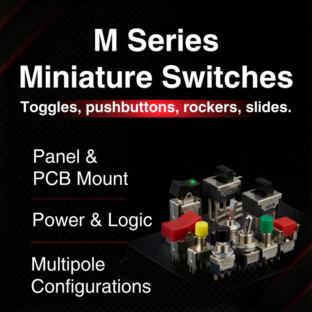 <strong>The NEW Enhanced M Series: Toggles, Rockers, Pushbuttons, and Slides</strong>