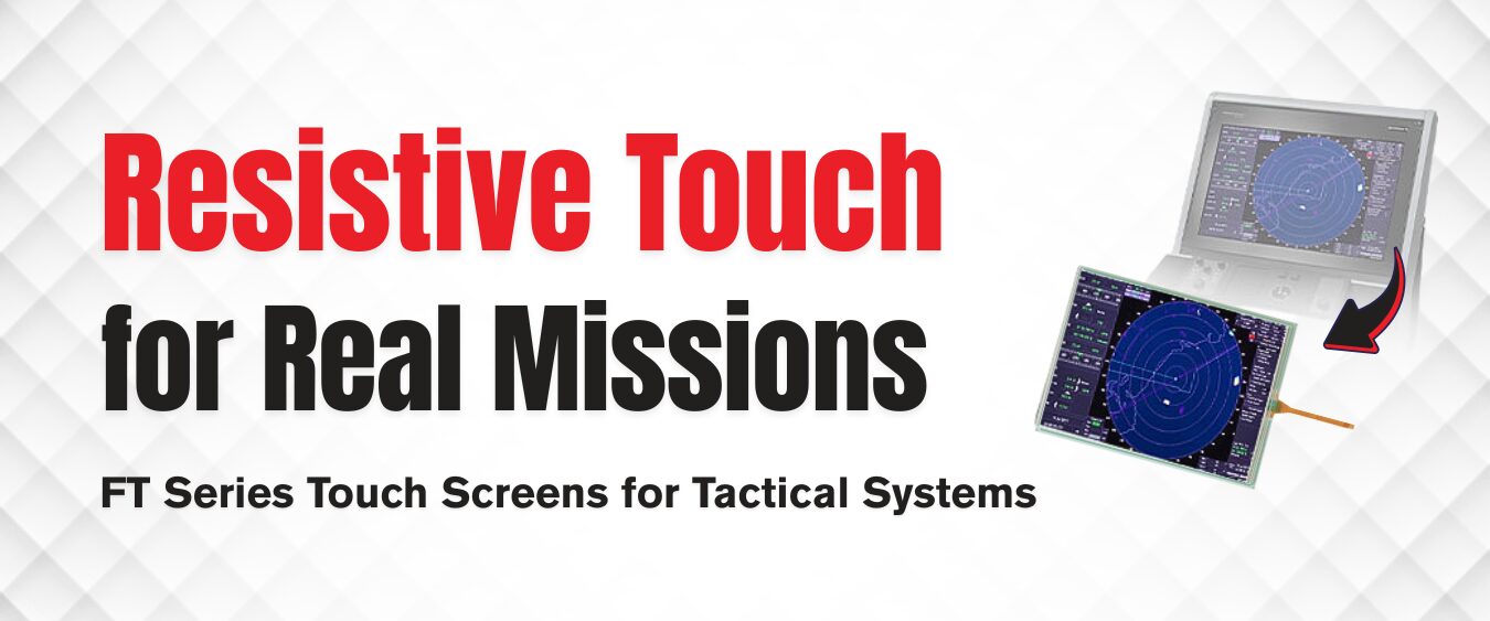 FT Series resistive touch screens displayed with radar interface graphics, illustrating use in tactical systems.